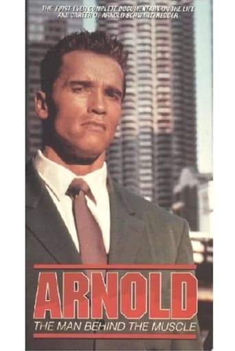 Arnold: The Man Behind The Muscle (1994)