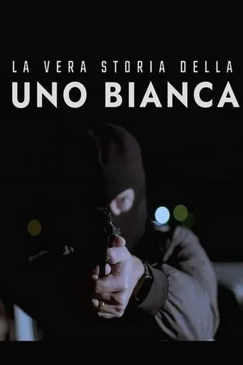 La vera storia della Uno bianca (2021)