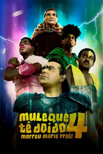 Muleque Te Doido 4 - Morreu Maria Prea (2023)