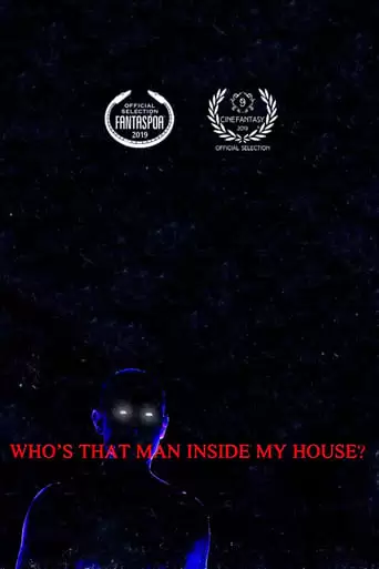 Who's That Man Inside My House? (2019)