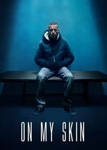 On My Skin: The Last Seven Days Of Stefano Cucchi (2018)