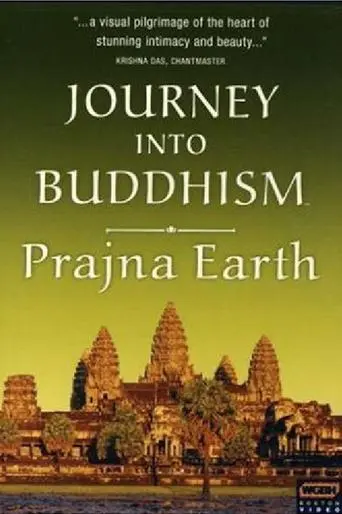 Journey Into Buddhism: Prajna Earth - Journey Into Sacred Nature (2007)