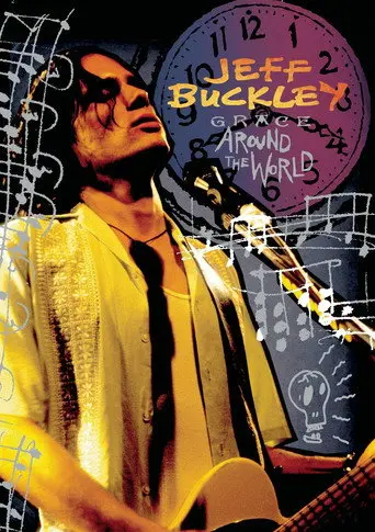 Jeff Buckley: Grace Around The World (2009)