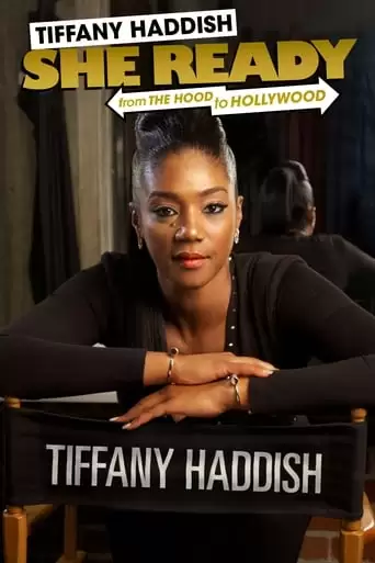 Tiffany Haddish: She Ready! From The Hood To Hollywood (2017)