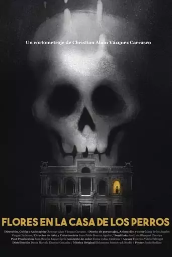 Flores In The House Of The Dogs (2021)