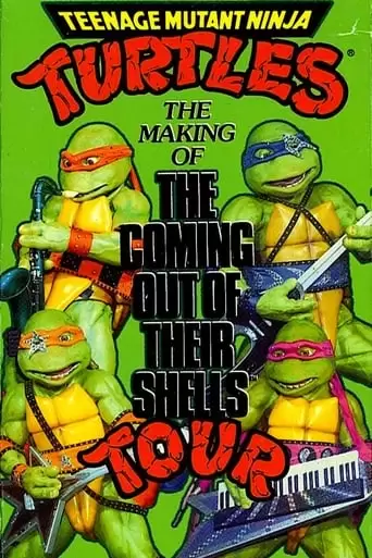 Teenage Mutant Ninja Turtles: The Making Of The Coming Out Of Their Shells Tour (1990)