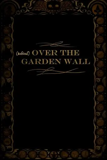 Behind Over the Garden Wall (2015)