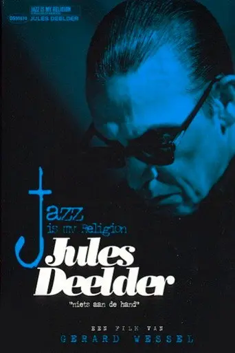 Jules Deelder: Jazz Is My Religion (2006)
