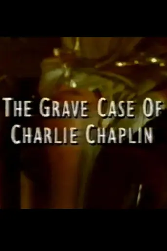 The Grave Case of Charlie Chaplin (1994)
