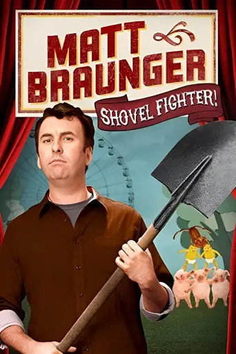 Matt Braunger: Shovel Fighter (2012)