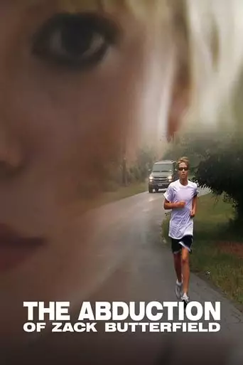The Abduction Of Zack Butterfield (2011)