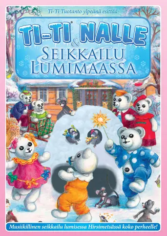 Ti-Ti Nalle & Seikkailu Lumimaassa (2012)