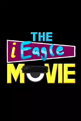 The IEagle Movie (2023)