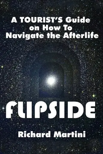 Flipside: A Journey into the Afterlife (2012)