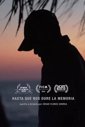 Hasta Que Nos Dure La Memoria (2019)