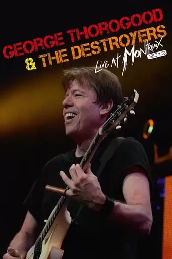 George Thorogood & The Destroyers - Live At Montreux 2013 (2013)