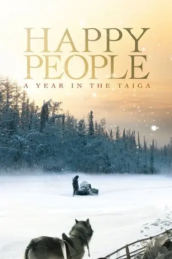 Happy People: A Year In The Taiga (2010)