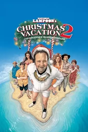 National Lampoon’s Christmas Vacation 2: Cousin Eddie’s Island Adventure (2003)