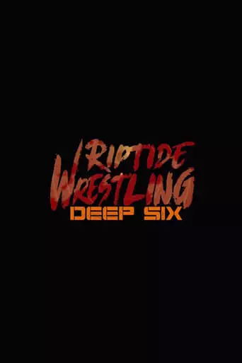RIPTIDE: Deep Six (2018)