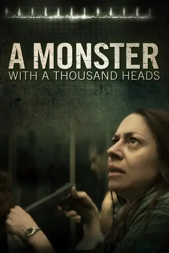 A Monster With A Thousand Heads (2016)