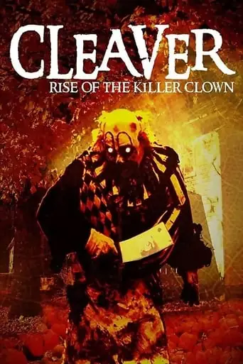 Cleaver: Rise of the Killer Clown (2015)