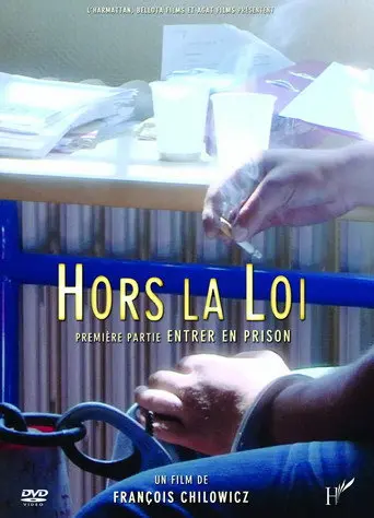 Hors la loi : Entrer en prison (2013)