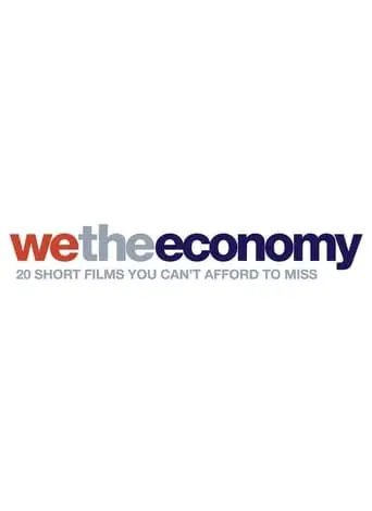 We The Economy: 20 Short Films You Can't Afford To Miss (2014)