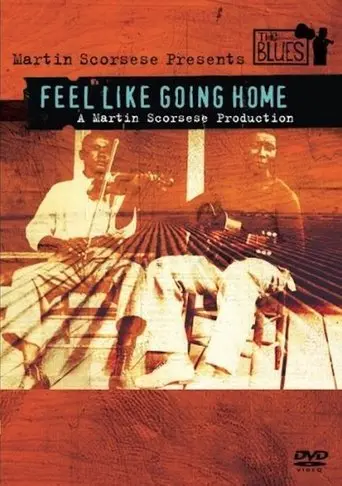Feel Like Going Home (2003)