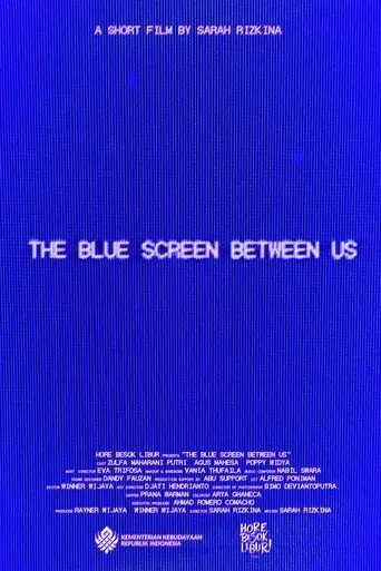 The Blue Screen Between Us (2025)