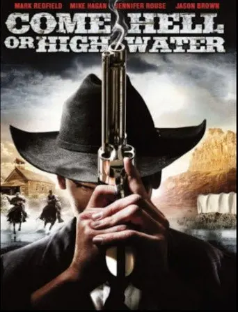 Come Hell or High Water (2008)
