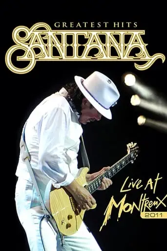 Santana: Greatest Hits - Live At Montreux 2011 (2011)