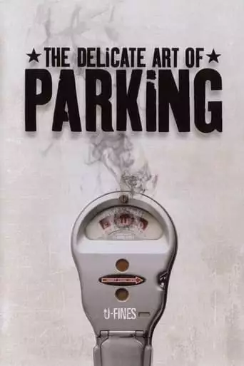 The Delicate Art of Parking (2003)