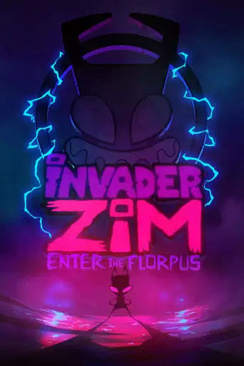Invader ZIM: Enter The Florpus (2019)