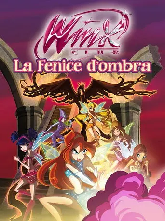Winx Club - The Shadow Phoenix (2011)