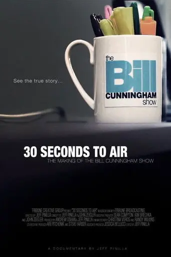 30 Seconds to Air: The Making of the Bill Cunningham Show (2011)