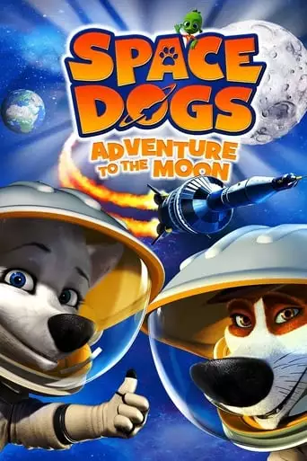 Space Dogs: Adventure To The Moon (2014)