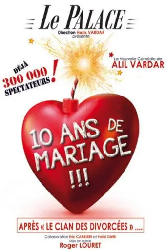 10 ans de mariage !!! (2013)