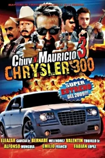 Chuy Y Mauricio 3: El Chrysler 300 (2009)