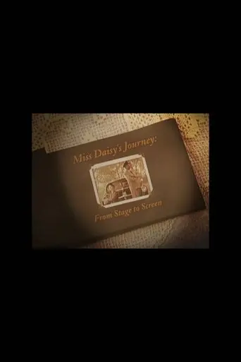 Miss Daisy's Journey: From Stage To Screen (2003)