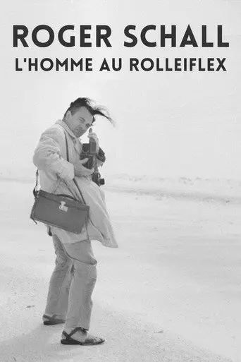 Roger Schall, the man with Rolleiflex (2009)