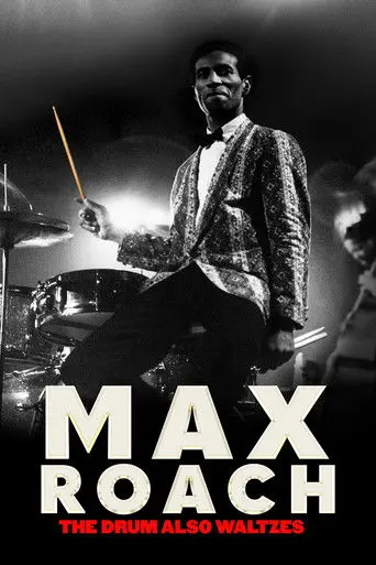 Max Roach: The Drum Also Waltzes (2023)