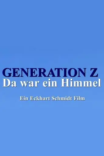 Generation Z - Da War Ein Himmel (2020)
