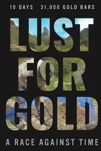 Lust For Gold: A Race Against Time (2021)