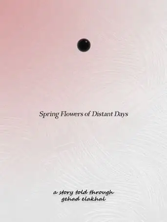 Spring Flowers Of Distant Days (2023)