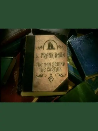 L. Frank Baum: The Man Behind The Curtain (2005)