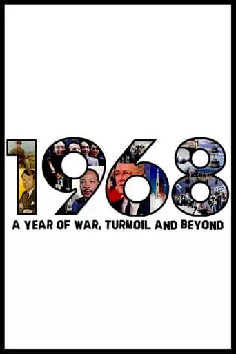 1968: A Year Of War, Turmoil And Beyond (2018)