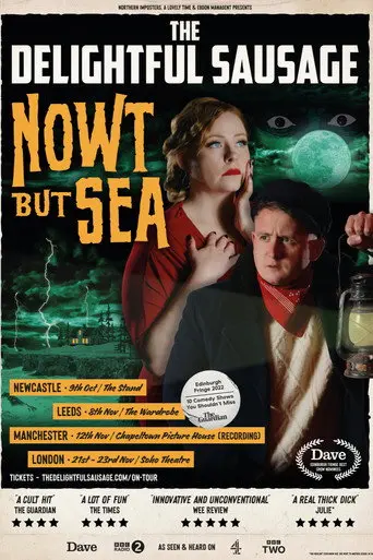 The Delightful Sausage: Nowt But Sea (2022)