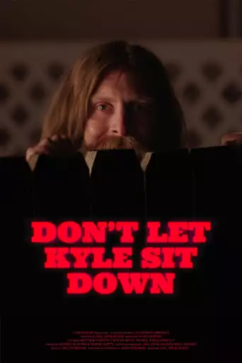 Don't Let Kyle Sit Down (2023)
