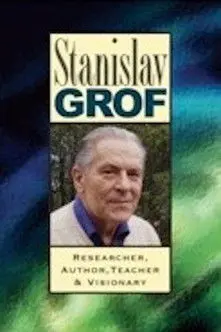 Stanislav Grof: Researcher, Author, Teacher, and Visionary (2011)