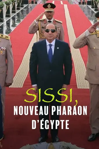 El-Sisi: Egypt's New Pharaoh (2025)